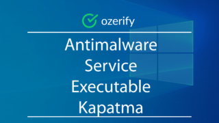 Antimalware Service Executable Nedir? – Nasıl Kapatılır?