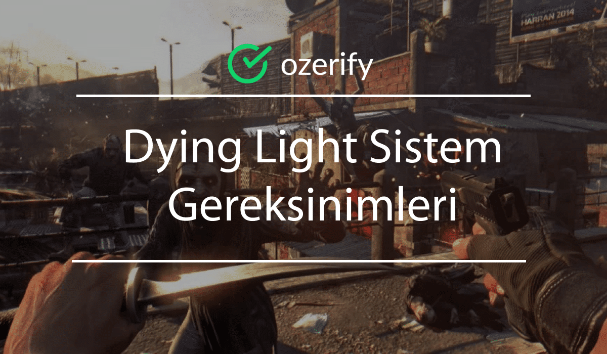 dying light 1 sistem gereksinimleri