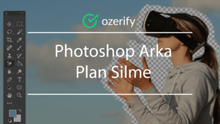 Photoshop Arka Plan Silme ve Ekleme – Arka Plan Değiştirme