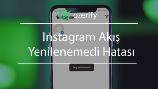 Instagram Akış Yenilenemedi Hatası