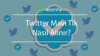 Twitter Mavi Tik Nasıl Alınır – Şartları Nelerdir?