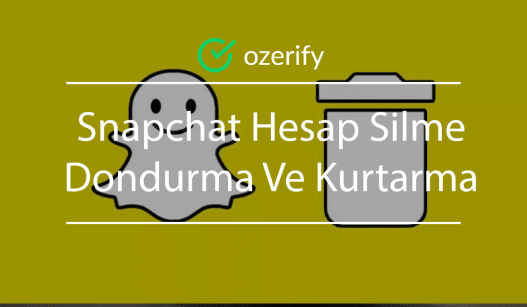 Snapchat Hesap Silme, Dondurma Ve Kurtarma