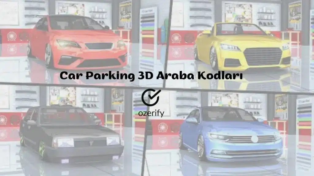 Car Parking 3D Araba Kodları