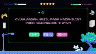 Oyunlardan Nasıl Para Kazanılır? – Para Kazandıran 8 Oyun