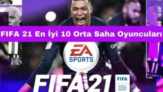 FIFA 21 En İyi Orta Saha Oyuncuları