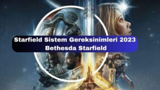 Starfield Sistem Gereksinimleri 2023 – Bethesda Starfield