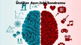 10 Asperger Sendromlu Türk Ünlüler – Aşırı Zeki Sendromu