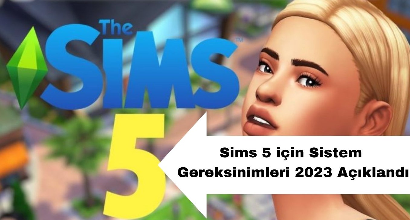 Sims 5 Sistem Gereksinimleri