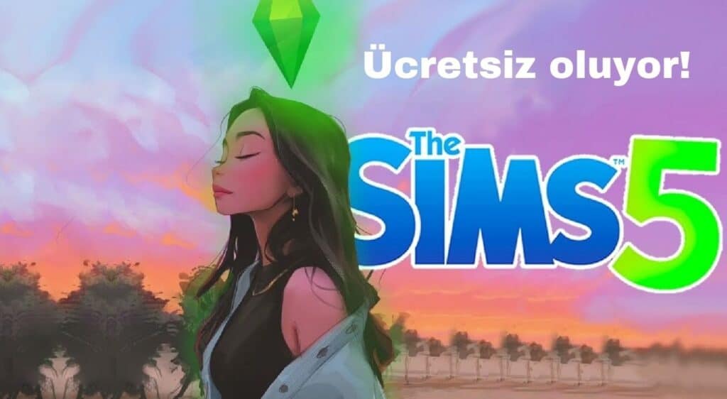 Sims 5 Ücretsiz Mi Olacak?