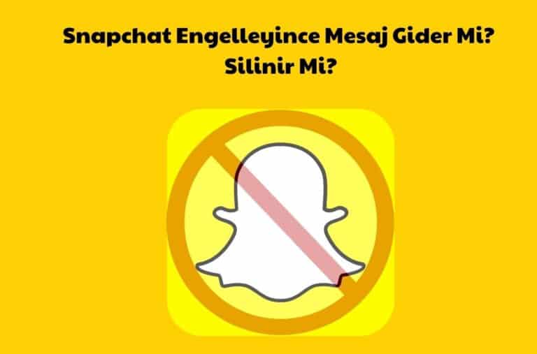 Snapchat Engelleyince Mesaj Gider Mi