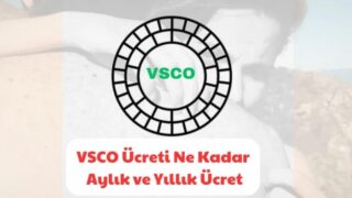 VSCO Ücreti Ne Kadar 2023? – Aylık ve Yıllık Ücret