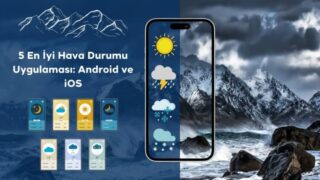 5 En İyi Hava Durumu Uygulaması: Android ve iOS