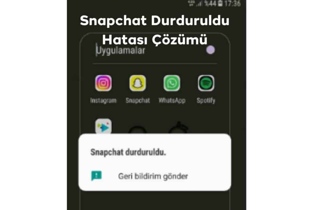 Snapchat Durduruldu Hatası Çözümü