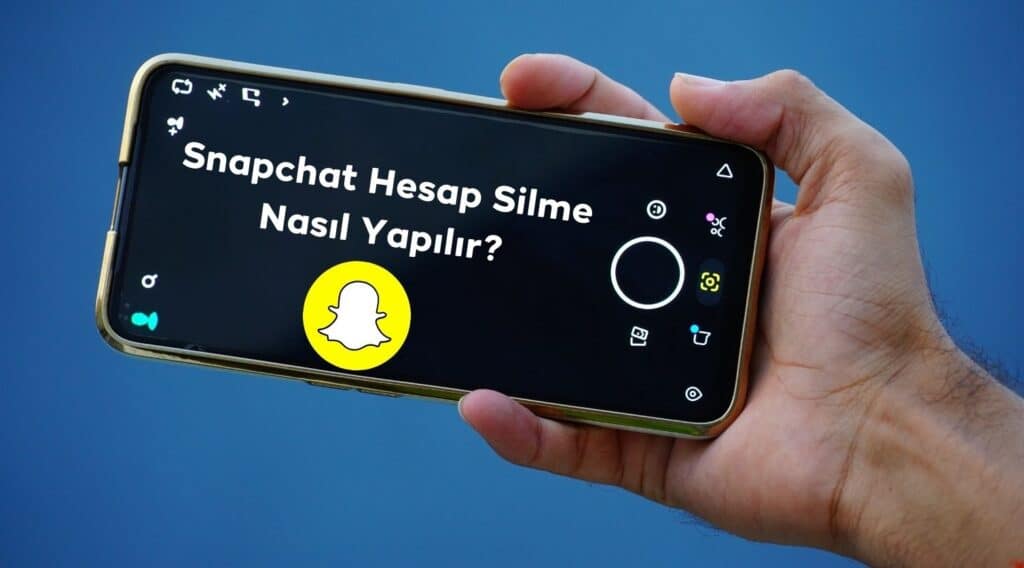 Snapchat Hesap Silme Nasıl Yapılır? 
